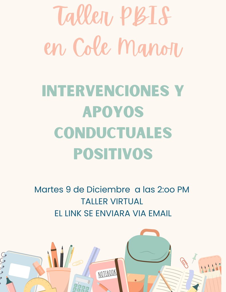 Cole Manor is hosting a virtual family workshop about our PBIS program. The workshop will be held on Tuesday December 9th at 2:00 PM. The link to join the virtual workshop will be shared via email. Hope to see you there!