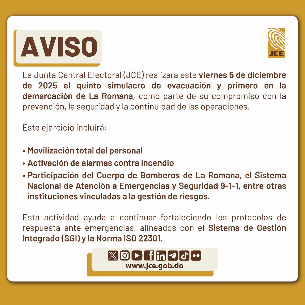 La JCE realizará este viernes 5 de diciembre el quinto simulacro de evacuación y primero en La Romana, reforzando su compromiso con la prevención y la continuidad operativa.

El ejercicio incluirá movilización total del personal, activación de alarmas contra incendio y apoyo del