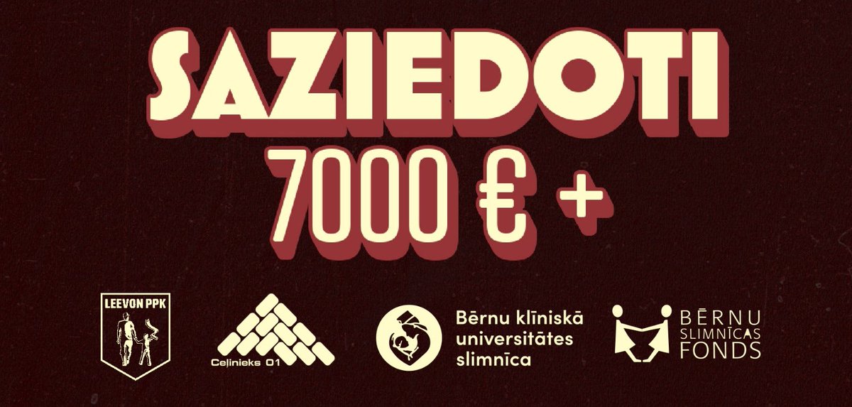 Leevon PPK + Ceļinieks 1 + ziedotāji = 7000 € “Bērnu slimnīcas fondam”.  ej.uz/akcija2025