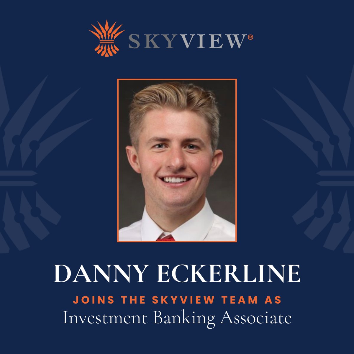 We are pleased to announce that Danny Eckerline has joined SkyView Partners as an Investment Banking Associate. Welcome to the team, Danny!