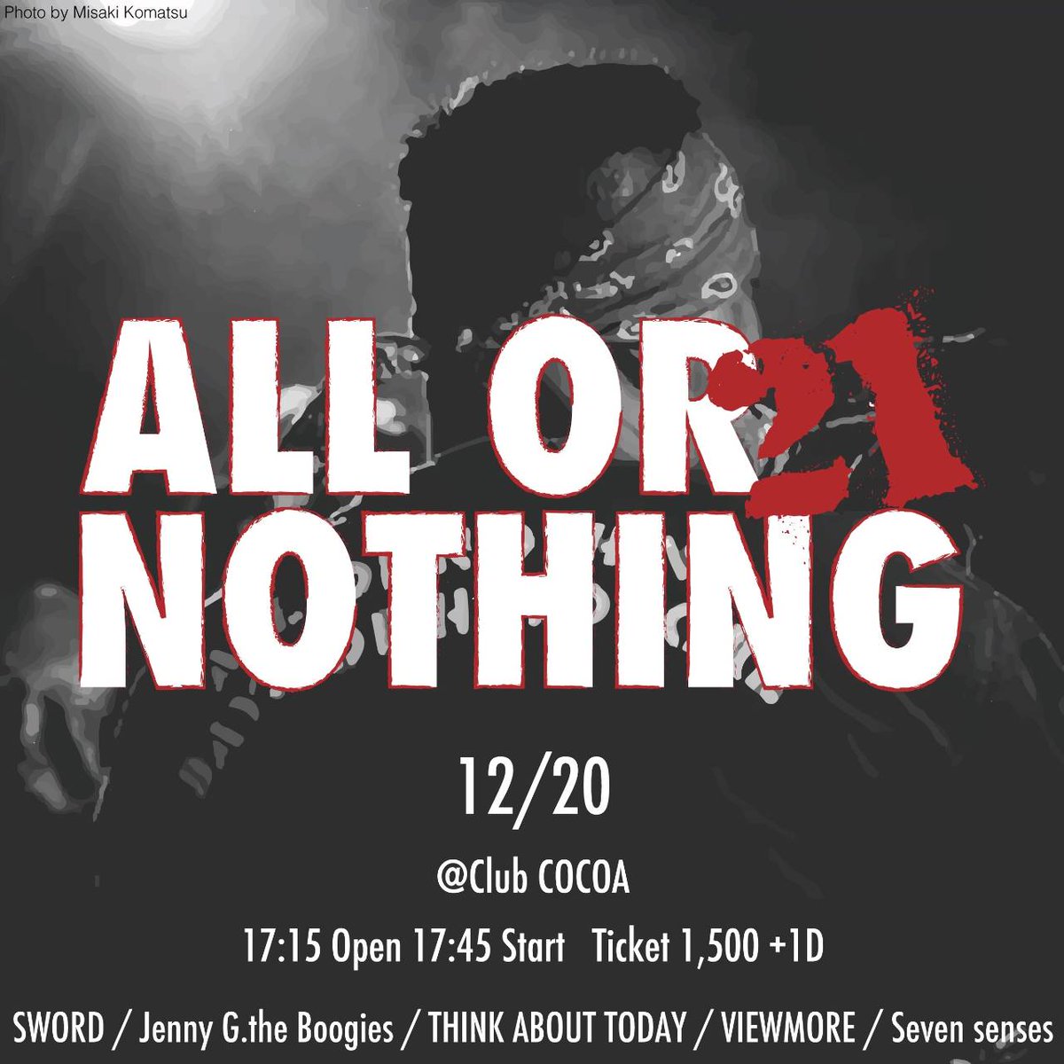 2025.12.20 
ALL OR NOTHING #21 <a href="/clubcocoa/">北森大介</a>
open17:15 start17:45  Ticket/1500+1D
ACT.
Seven senses
THINK ABOUT TODAY
Jenny G. the Boogies
SWORD　
VIEWMORE