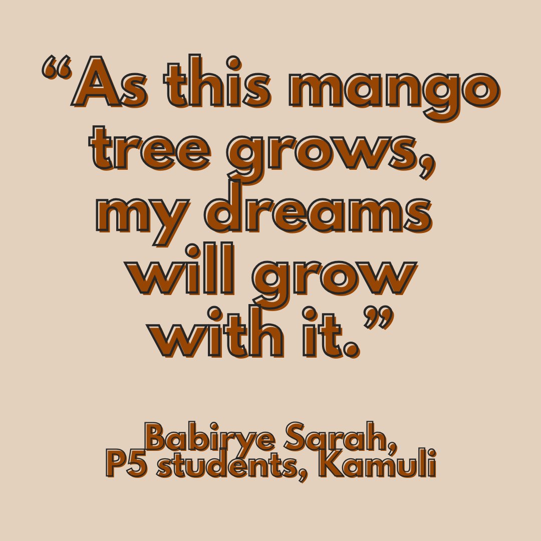 In Kamuli, 20 schools are growing more than trees.

Mango saplings planted through our partnership are helping create outdoor classrooms, provide shade for learning&amp; improve school nutrition.

'As this mango tree grows, my dreams will grow with it.'
— Babirye Sarah, P5 student