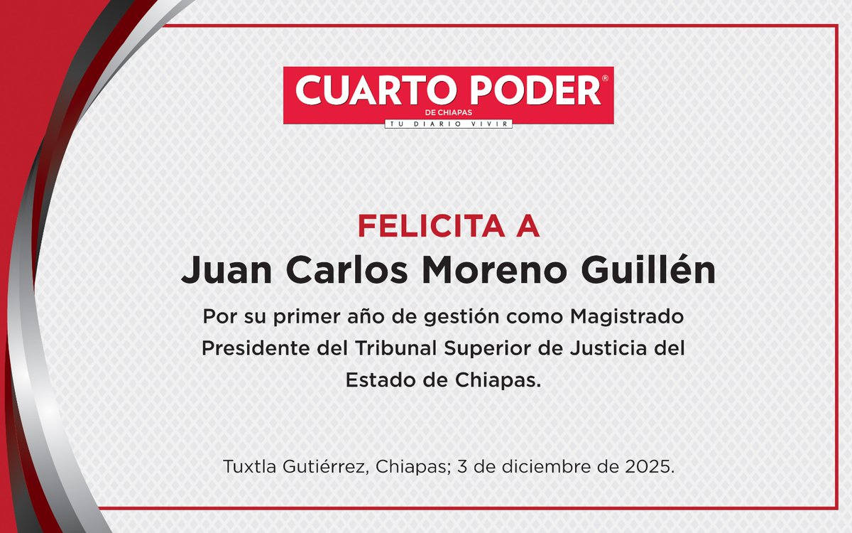 CuartoPoderMX's tweet image. Cuarto Poder #TuDiarioVivir felicita a Juan Carlos Moreno Guillén por haber cumplido un año como magistrado presidente  del Tribunal Superior de Justicia del estado de Chiapas.