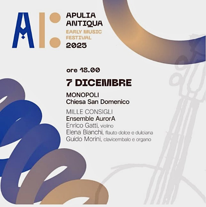 arcomelo2013's tweet image. « MILLE  CONSIGLI »
ovvero Le Instabilità dell’Ingegno 

ENSEMBLE AURORA in concerto
Monopoli (Bari), domenica 7 dicembre 2025
Chiesa di San Domenico, ore 18:00

Enrico Gatti, violino
Elena Bianchi, flauto dolce &amp;amp; dulciana 
Guido Morini, clavicembalo &amp;amp; organo
