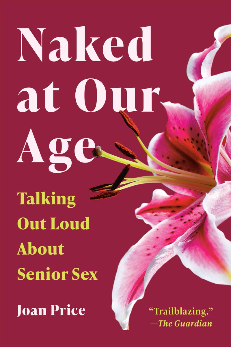 JoanPrice's tweet photo. Naked at Our Age: Talking Out Loud about Senior Sex is relaunching w new content on its 15th anniversary, 1/13/26! Get 20% off the paperback by pre-ordering *before Jan 13* w coupon code NAKED20, only at https://t.co/rEzuGTVDIF. 
@BasicBooks @HachetteUS @SealPress @WickedSensual https://t.co/9xaTEy9KY3