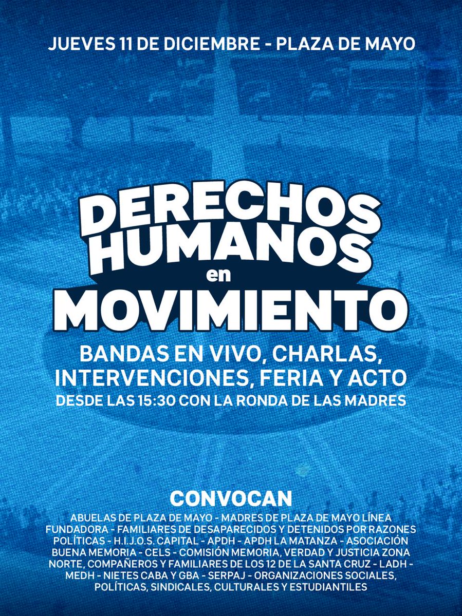 DERECHOS HUMANOS EN MOVIMIENTO EN PLAZA DE MAYO

A dos años del inicio del gobierno de Milei y Villarruel convocamos el jueves 11/12 para defender los derechos humanos y fortalecer la resistencia

Acto central: 18.30 con Estela De Carlotto, Taty Almeida y Adolfo Pérez Esquivel