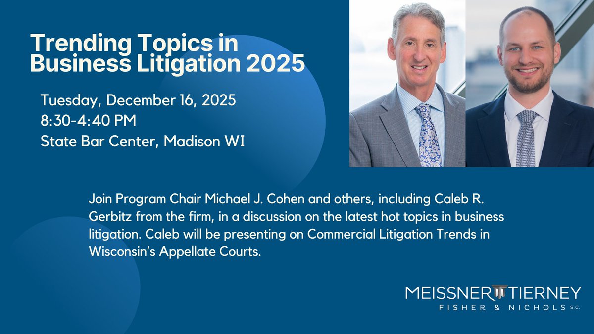 Trending Topics in Business Litigation 2025
Tuesday, December 16, 2025
State Bar Canter, Madison, WI.