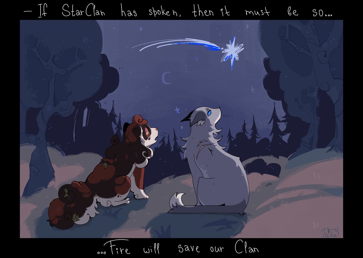 muffiepuff_'s tweet photo. - Fire alone can save our Clan.
- Fire? But fire is feared by all the Clans! How can it save us?
- I don’t know
[ #warriorcats #Bluestar #Spottedleaf #warriorsmoment ] https://t.co/k1RqmRMF7g