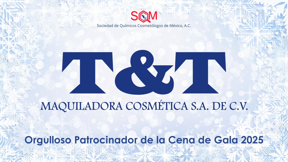 T&amp;T MAQUILADORA COSMÉTICA, orgulloso patrocinador de la Cena de Gala SQCM, 28 de noviembre de 2025.