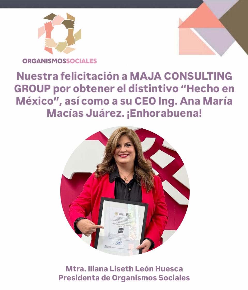 Felicitamos a MAJA Consulting Group por obtener el distintivo “Hecho en México”, así como a su CEO Ing. Ana Maria Macias ¡Enhorabuena!
