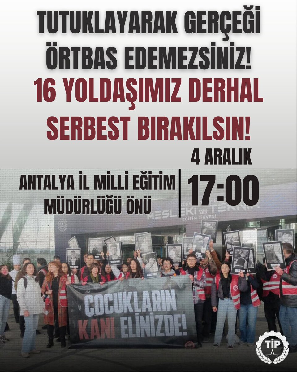 GERİ ADIM ATMAK YOK 
YOLDAŞLARIMIZA ÖZGÜRLÜK! 

Dün İstanbul’da gözaltına alınan, MESEM’lerde katledilen kardeşlerinin hesabını soran 16 TİP’li Öğrenci tutuklandı. 

Yarın tüm Antalyalıları katledilen kardeşlerinin hesabını soran yoldaşlarımızın sesine ses vermeye, yarın saat