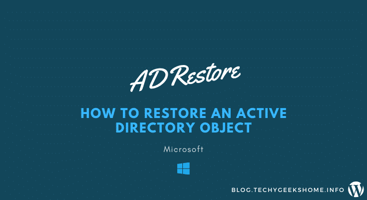 TechyGeeks1's tweet image. How to Restore Active Directory Object | #Evergreen #Guide #Microsoft  
techygeekshome.info/how-to-restore…