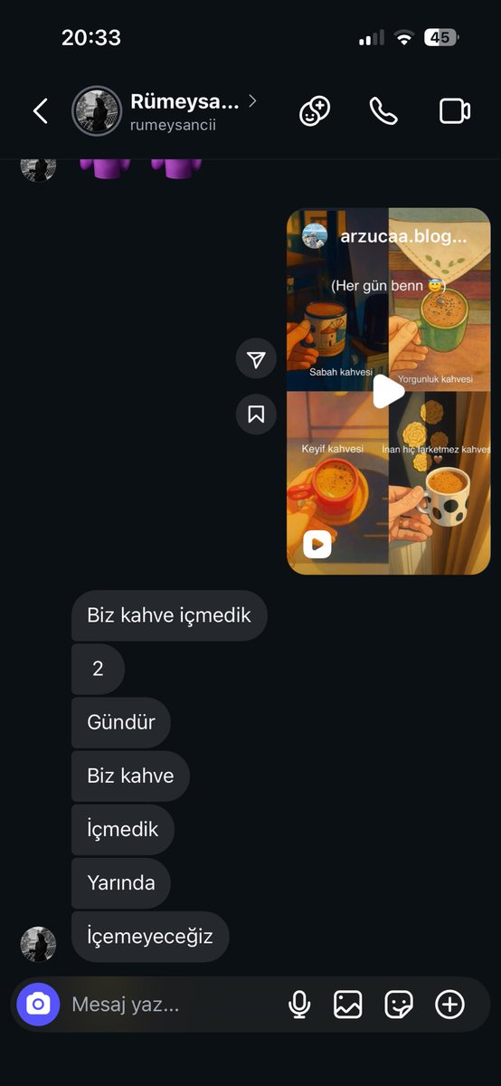 En yakın arkadaşımla 2 gündür kahve içemiyoruzdur :