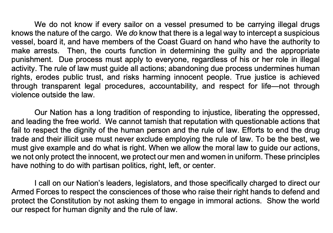 NEW: Abp. Timothy P. Broglio, former USCCB head who oversees Catholic Archdiocese for the Military Services, USA, issues statement on "Caribbean Interceptions."

"…Abandoning due process undermines human rights, erodes public trust, and risks harming innocent people."