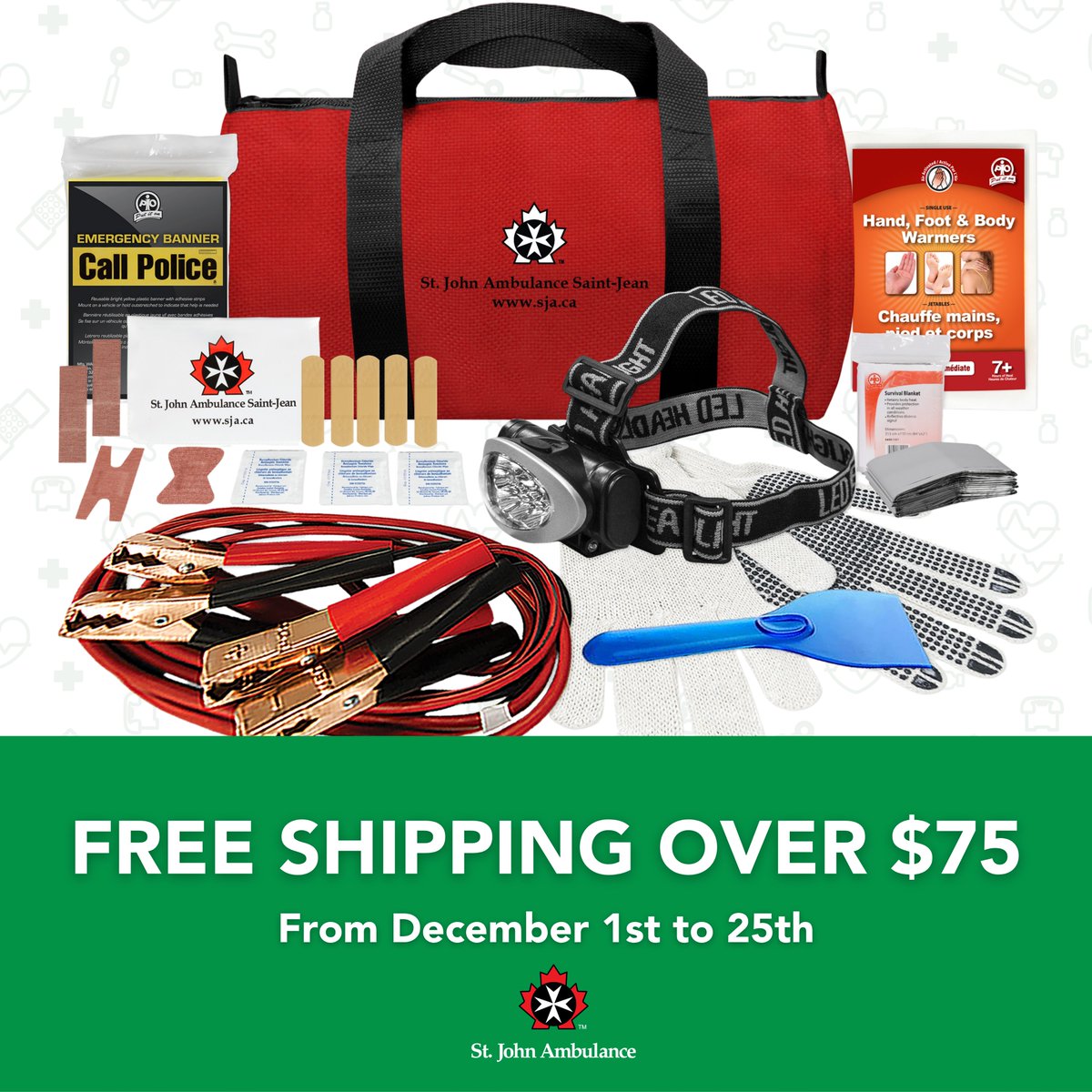 Enjoy free shipping on all orders over $75!

Now's the perfect time to stock up on first aid essentials for your home, car, or workplace.

From December 1st to 25th use code OVER75 at checkout sja.ca/en/products