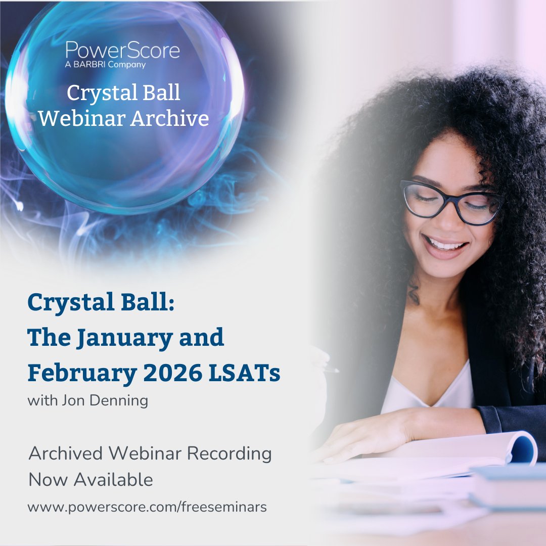 PowerScore's tweet image. If you missed our LSAT Crystal Ball webinar last night with @JonMDenning previewing the content most likely to appear on the January and February 2026 LSATs and providing crunch time study recs, you can now sign up to access the archived recording! pages.barbri.com/PSWBN20251202J…