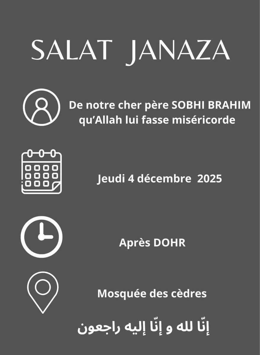 Salat Janaza – Sobhi Brahim, père d’une de nos bénévoles.
📅 Jeudi 4 décembre • Après Dohr
📍 Mosquée des Cèdres
Qu’Allah lui fasse miséricorde.
إنا لله وإنا إليه راجعون