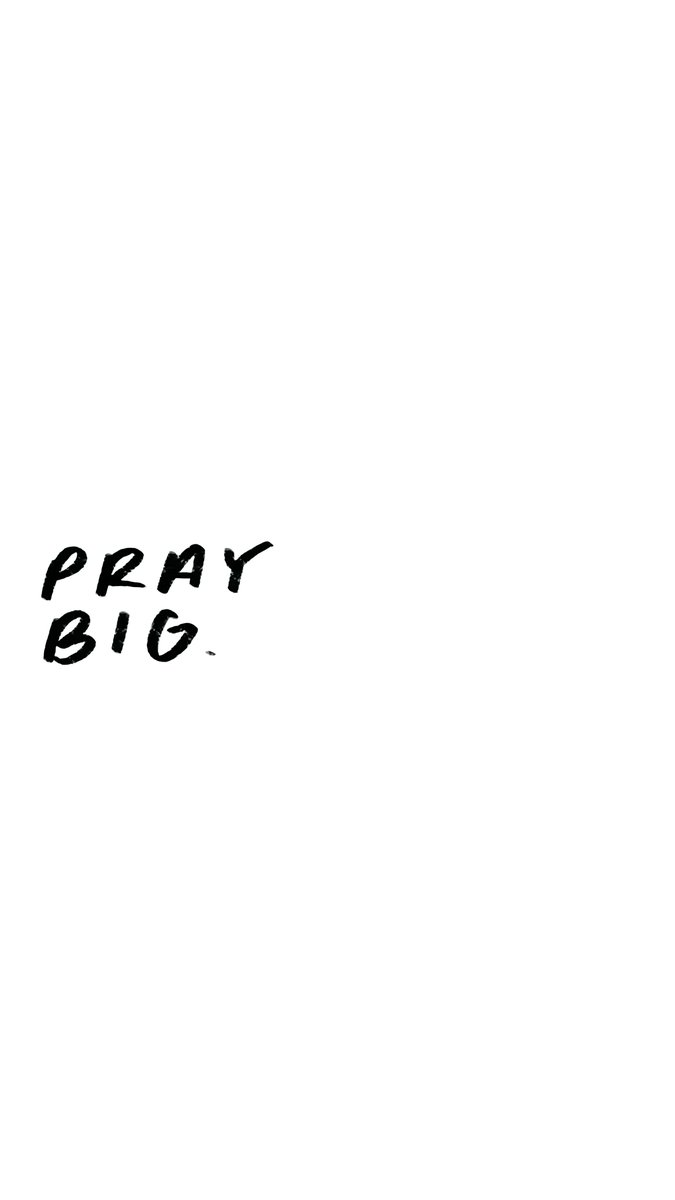 Pray Big.
