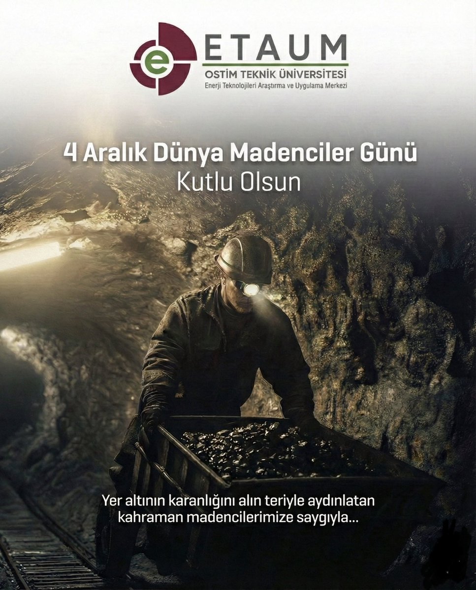 OTUETAUM's tweet photo. 4 Aralık Dünya Madenciler Günü kutlu olsun.
Yer altının karanlığını alın teriyle aydınlatan kahraman madencilerimize sonsuz saygıyla…
#MadencilerGünü #ETAUM #OstimTeknikÜniversitesi @ostimteknikuniv https://t.co/M3ZWhjlXFZ