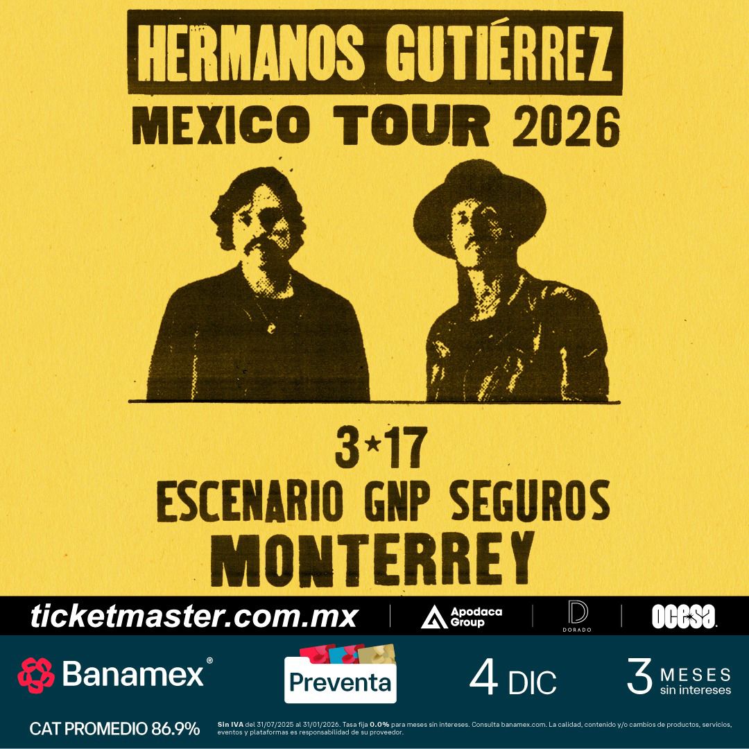 Se viene un concierto exquisito a Monterrey: Los Hermanos Gutiérrez estarán en el Escenario GNP Seguros el 17 de marzo.

- Preventa Banamex: 4 de diciembre
- Venta libre: 5 de diciembre
- Todo por Ticketmaster y taquillas del Escenario ubicadas en planta baja de Pabellón M.