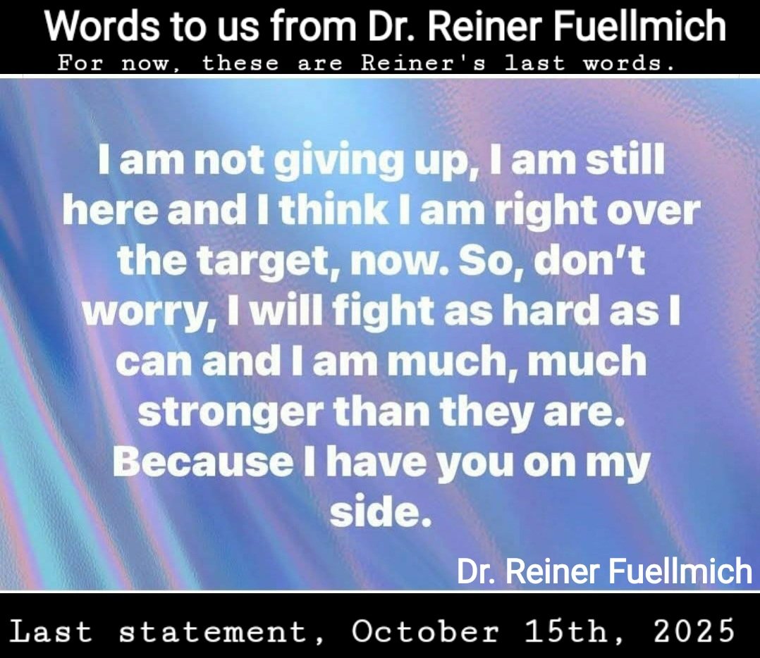 #DoNotForget ☝
These are Reiner's last words! 
7 weeks have passed!!! 
Still silenced! No free speech! Isolated! AGAIN!
#PsychologicalAbuse
#FreeReinerFuellmich ❤️‍🔥❤️‍🔥❤️‍🔥 
Dr. Reiner Fuellmich 
⬇️ Last statement Oct. 15th, 2025
🎬🇬🇧💠youtu.be/B3Vf22-UBCs?si…
#PsychologicalTorture