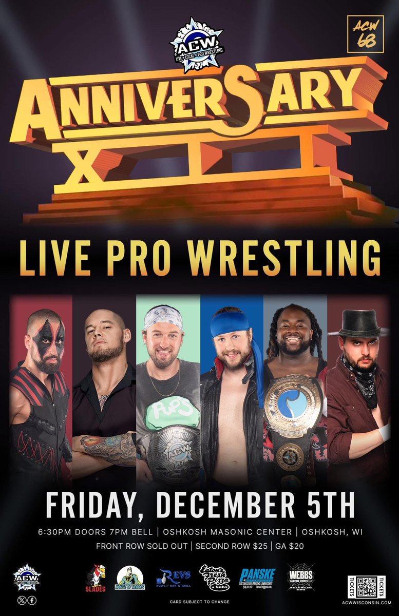 This Friday December 5th. Join us for the ACW WI 12th anniversary show featuring Bishop Dyer FKA Baron Corbin. <a href="/TomPestock/">Tom</a>. Doors will open at 6:00 with a meet and greet starting at 6:15. The show will start at 7:00. 
Limited tickets still available at acwwisconsin.com