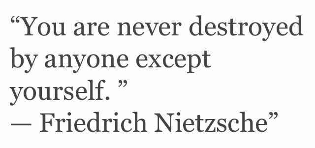 — Friedrich Nietzsche
