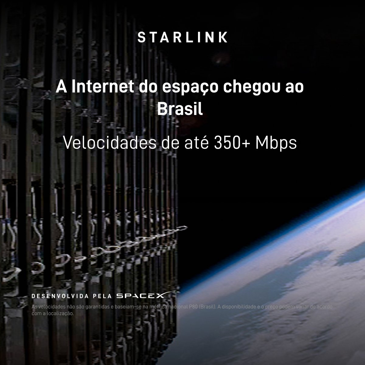 Starlink's tweet photo. A internet de alta velocidade da Starlink está disponível na sua região.

Tenha acesso a velocidades de até 350+ Mbps para fazer streaming dos seus programas e esportes favoritos, trabalhar remotamente, navegar nas redes sociais e muito mais.