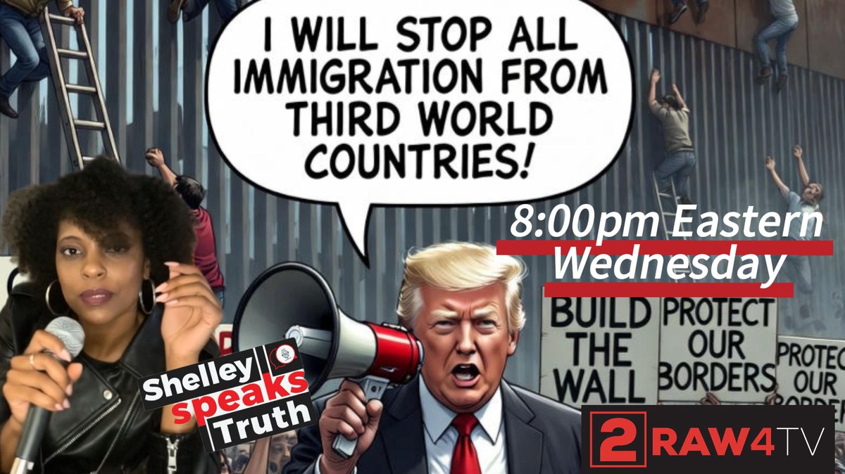blemo77's tweet image. Trump Bans Immigration From Third World Countries - *| 2raw4tv.tv/video/shelley-…|*