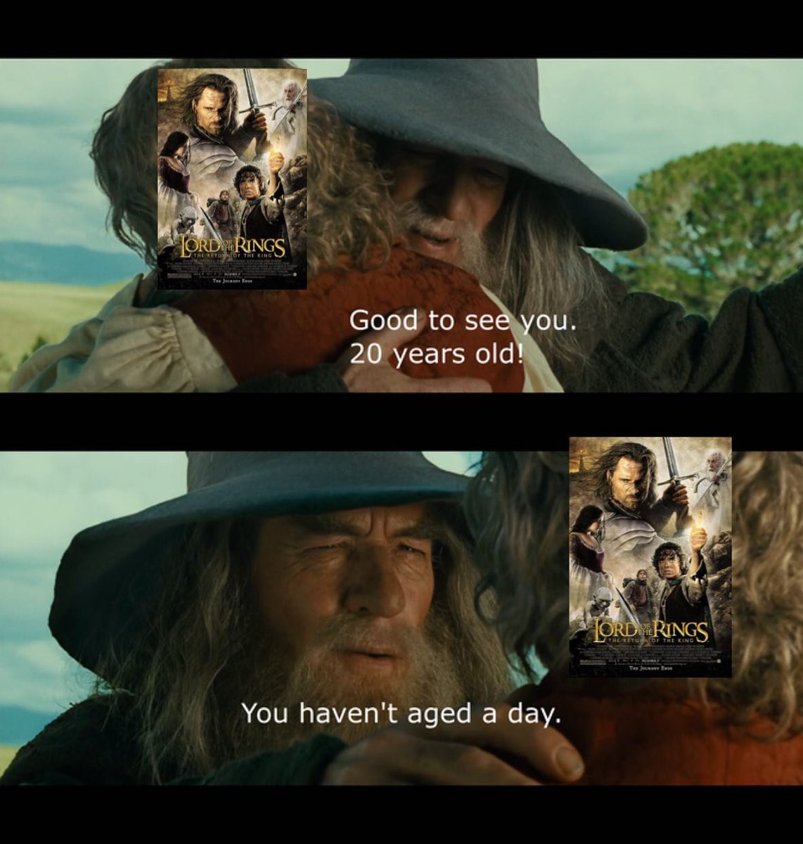 You haven't aged a day.