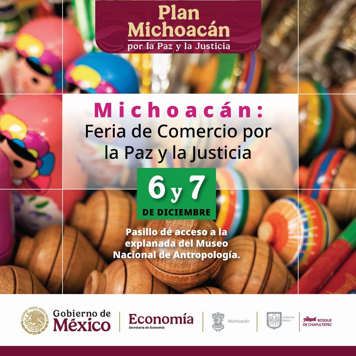 Asiste a la feria “Michoacán: Comercio por la Paz y la Justicia” del #PlanMichoacán

128 productores  y artesanos michoacanos compartirán su talento y fuerza productiva

6 y 7 de diciembre
09:00 a 18:00 h
Pasillo de acceso a la explanada del Museo Nacional de Antropología