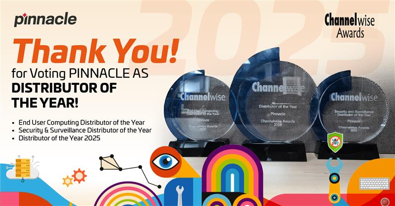 We are pleased to inform you that Pinnacle has been recognised in the 2025 Channelwise Awards across the following categories:

•End User Computing Distributor of the Year
•Security &amp; Surveillance Distributor of the Year
•Distributor of the Year 2025

We share this update with