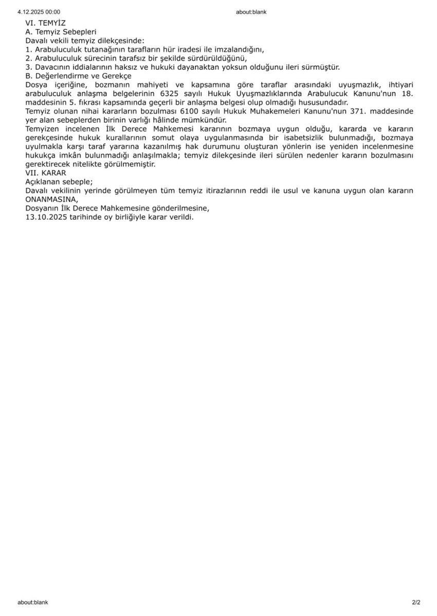 İşverenin her yıl sonunda işçinin alacağının bulunmadığını belgelendirmek amacıyla imzalattığı ihtiyari arabuluculuk anlaşma tutanağının, iş akdi devam ederken düzenlenmesi ve borcun ifasına yönelik olması nedeniyle iptali gerekir.

Yarg. 9.HD
2025/7864 E. 7756 K. 13.10.2025