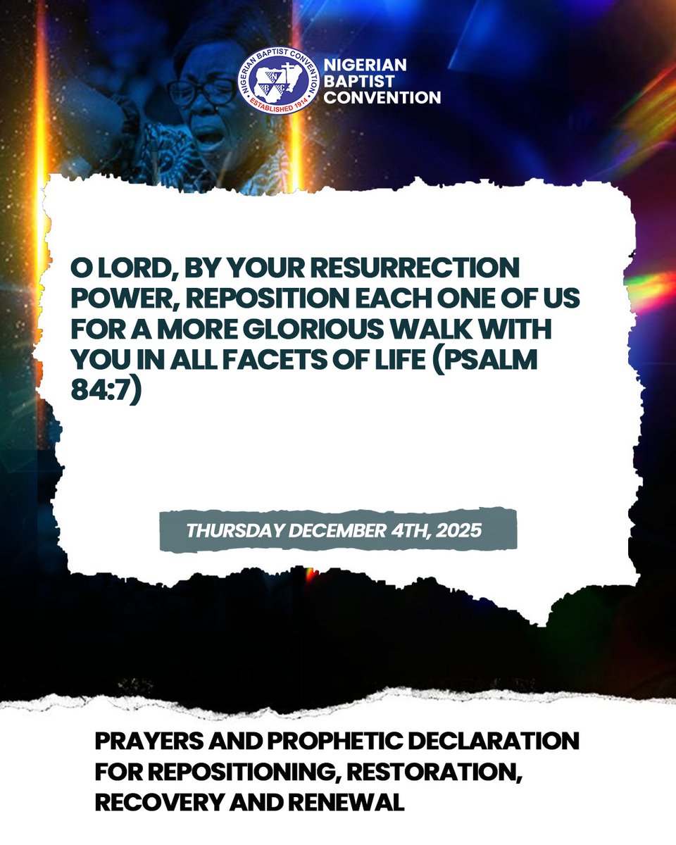 OfficialNBCHQ's tweet photo. Prayers and Prophetic Declarations for Repositioning, Restoration, Recovery, and Renewal.
#NigerianBaptistConvention #Respositioning #Restoration #Recovery #Renewal #December https://t.co/17GHQW7tAh