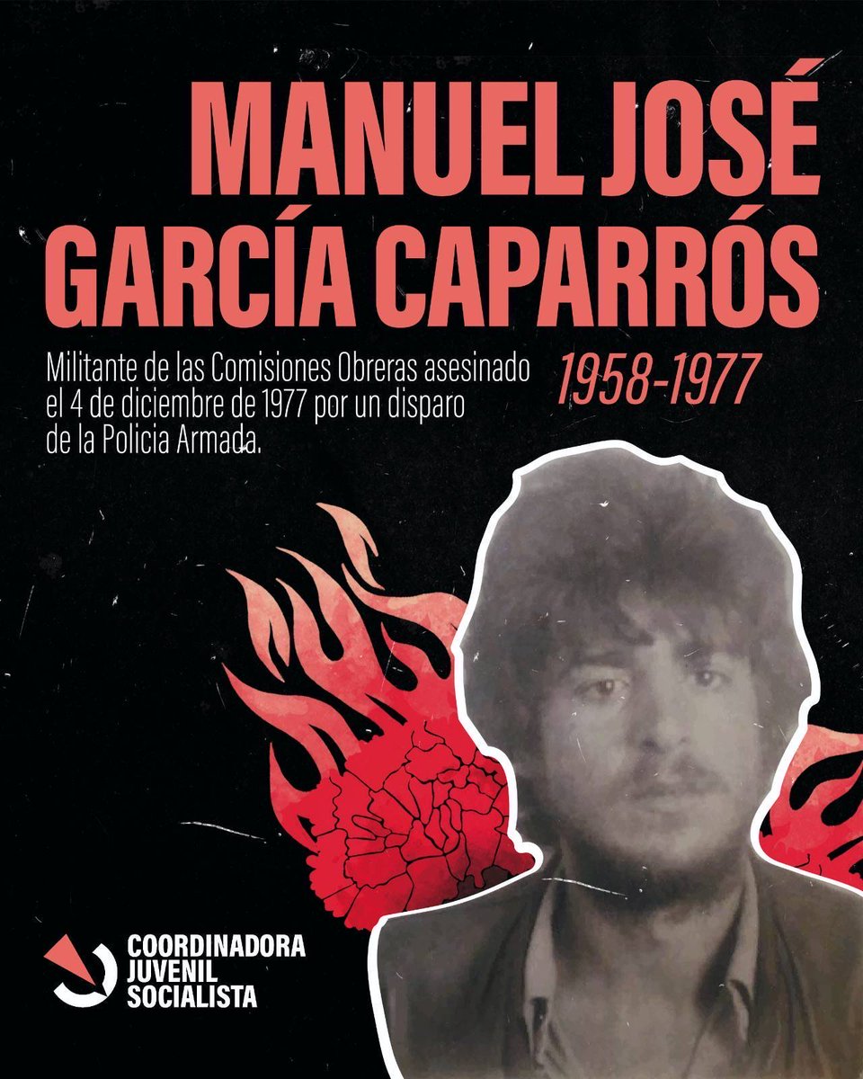 Manuel José García Caparrós, militante de las Comisiones Obreras fue asesinado el 4 de diciembre de 1977 por un disparo de la Policia Armada.

Por todas y todos aquellos que lucharon por un futuro en libertad para nuestra clase y nuestra tierra.

🌹Porque fueron, somos.