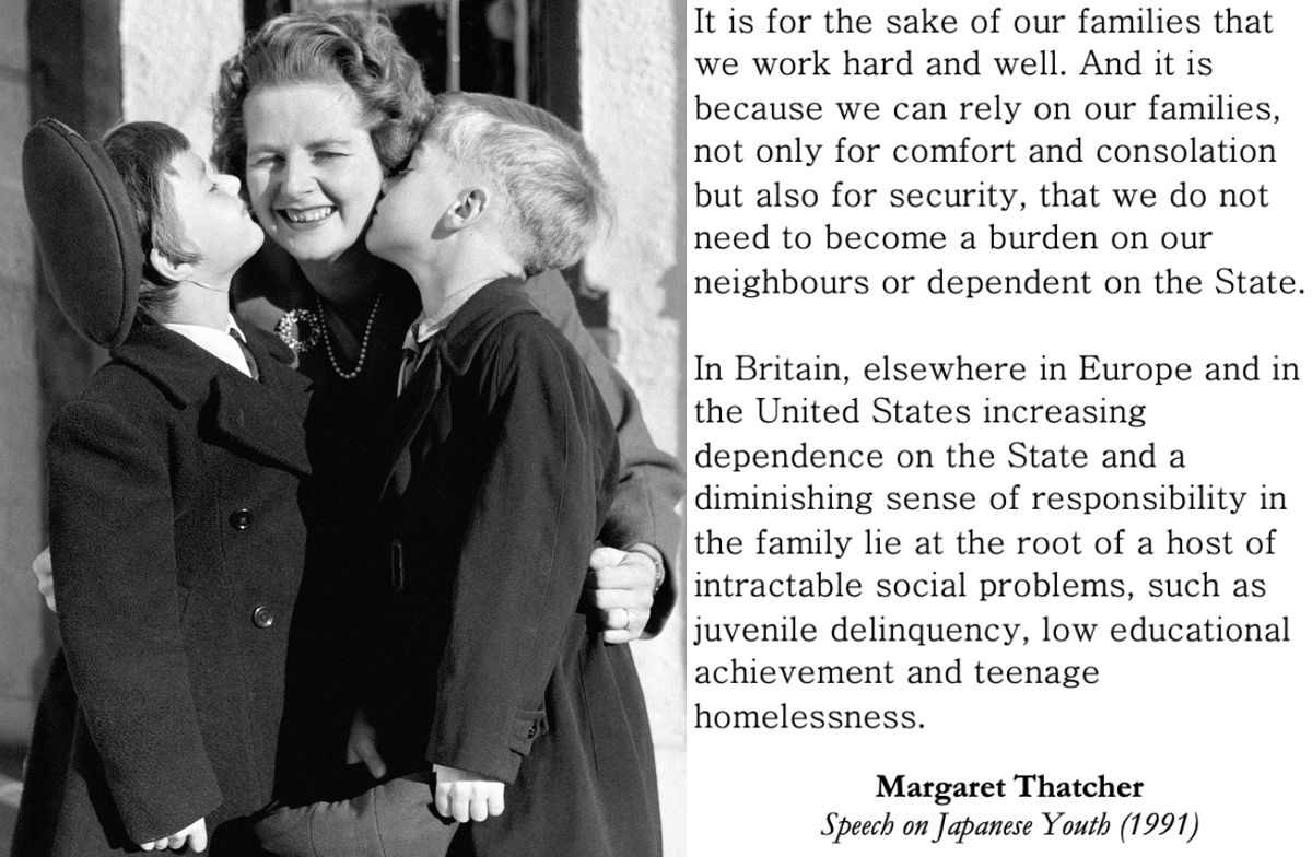realmrsthatcher's tweet image. It is for the sake of our families that we work hard and well. And it is because we can rely on our families, not only for comfort and consolation but also for security, that we do not need to become a burden on our neighbours or dependent on the State.

In Britain, elsewhere in…