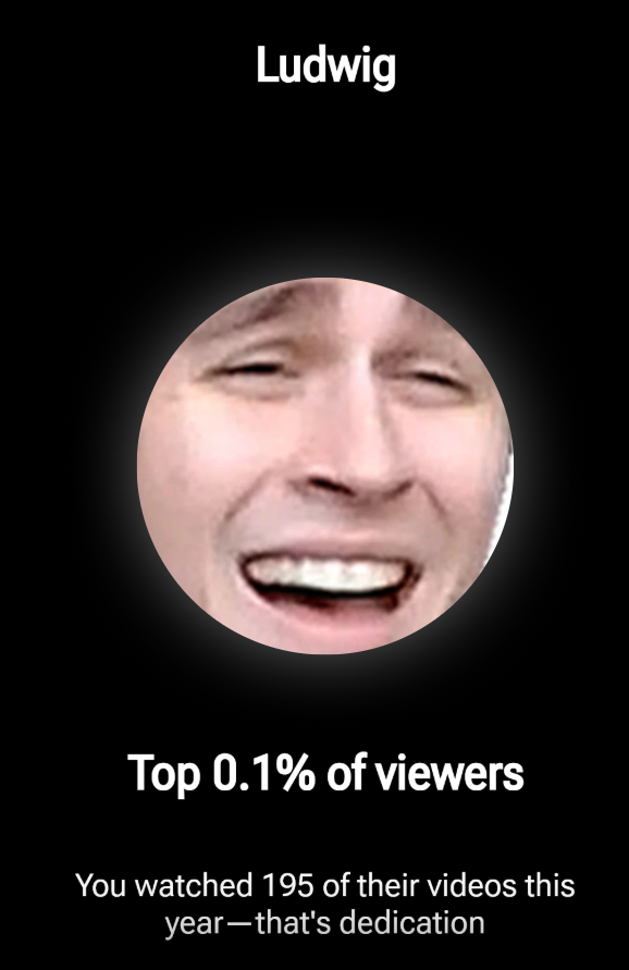 AxionEvolved's tweet photo. How am I a top 0.1% @LudwigAhgren viewer ... I'm 38 what am I doing with my life https://t.co/rU02YQHRBk
