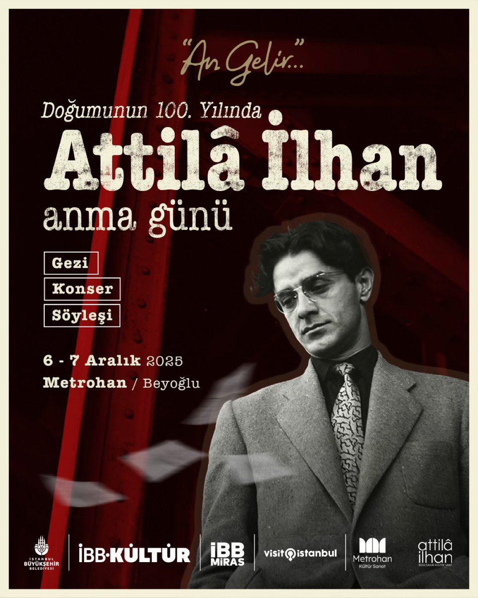 mecezey's tweet photo. “BİR ŞAİR GEÇTİ BU ŞEHİRDEN”:
ATTİLÂ İLHAN,
DOĞUMUNUN 100. YILINDA
6–7 ARALIK’TA METROHAN’DA ANILIYOR! https://t.co/AwGfrSyS58