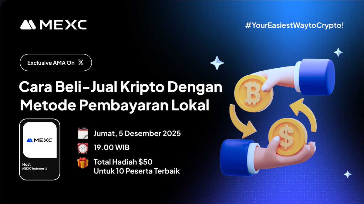 🚀 Exclusive AMA MEXC Indonesia!
Mau belajar cara paling mudah beli–jual kripto pakai metode pembayaran lokal? Yuk, gabung di AMA seru kali ini! 🔥

🗓️ Jumat, 5 Desember 2025
⏰ 19.00 WIB
🎁 Total Hadiah $50 untuk 5 Pertanyaan terbaik dan 5 Pemenang Beruntung

Link space: