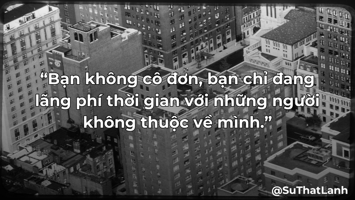 SuThatLanh's tweet photo. Đừng sợ cô đơn, hãy sợ những mối quan hệ sai lầm. Thà một mình còn hơn hai mình mà vẫn thấy lạc lõng.

#CoDon #GiaTri #SuThatLanh https://t.co/1EcXRGb1P3