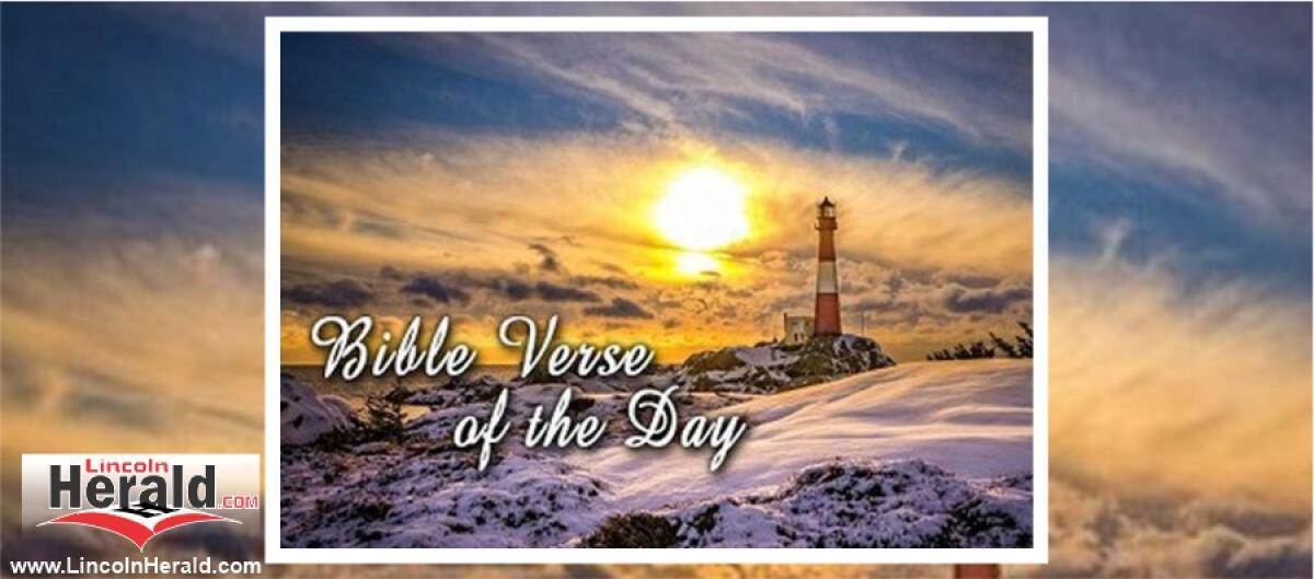 Bible Verse Of The Day December 4— 2 Chronicles 7:14 
lincolnherald.com
 lincolnherald.com/story/bible-ve…
 Bible Verse Of The Day December 4— 2 Chronicles 7:14If my people, who are called by my name, will humble themselves and pray and seek my face and turn from their wicked ways,…