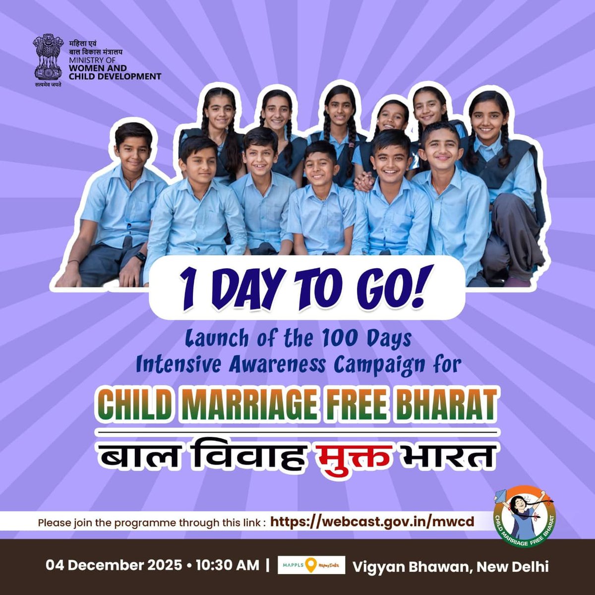 The 100 Days Intensive #awareness Campaign for #ChildMarriageFreeIndia launched today <a href="/10/">PR</a>:30AM @VigyanBhawan #newdelhi
Join the programme live: webcast.gov.in/mwcd

<a href="/PMOIndia/">PMO India</a> <a href="/Annapurna4BJP/">Annpurna Devi</a> <a href="/savitrii4bjp/">Savitri Thakur</a> <a href="/PIBWCD/">PIB WCD</a> <a href="/UPMahilaKalyan/">UP Mahila Kalyan</a> <a href="/CMOfficeUP/">CM Office, GoUP</a> <a href="/UPGovt/">Government of UP</a> <a href="/MinistryWCD/">Ministry of WCD</a> <a href="/UNICEFIndia/">UNICEF India</a>
