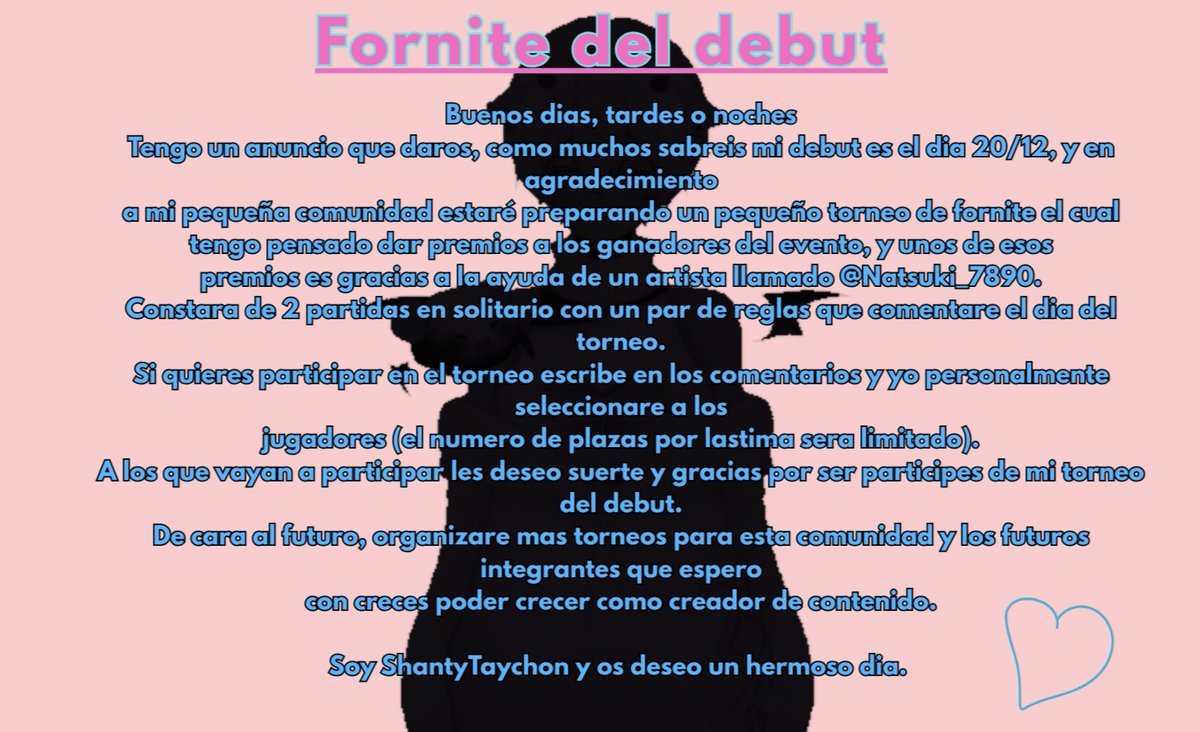 🩷Aviso🩵
Me hace ilusión anunciarles esto. Como saben mi debut es el día 20/12 y para celebrarlo he decidido preparar este pequeño Torneo con 60 plazas de espacio para quienes quieran participar ^^. Espero tu participación 💖
#VtuberDebut #VtuberES #ShantyTachyon