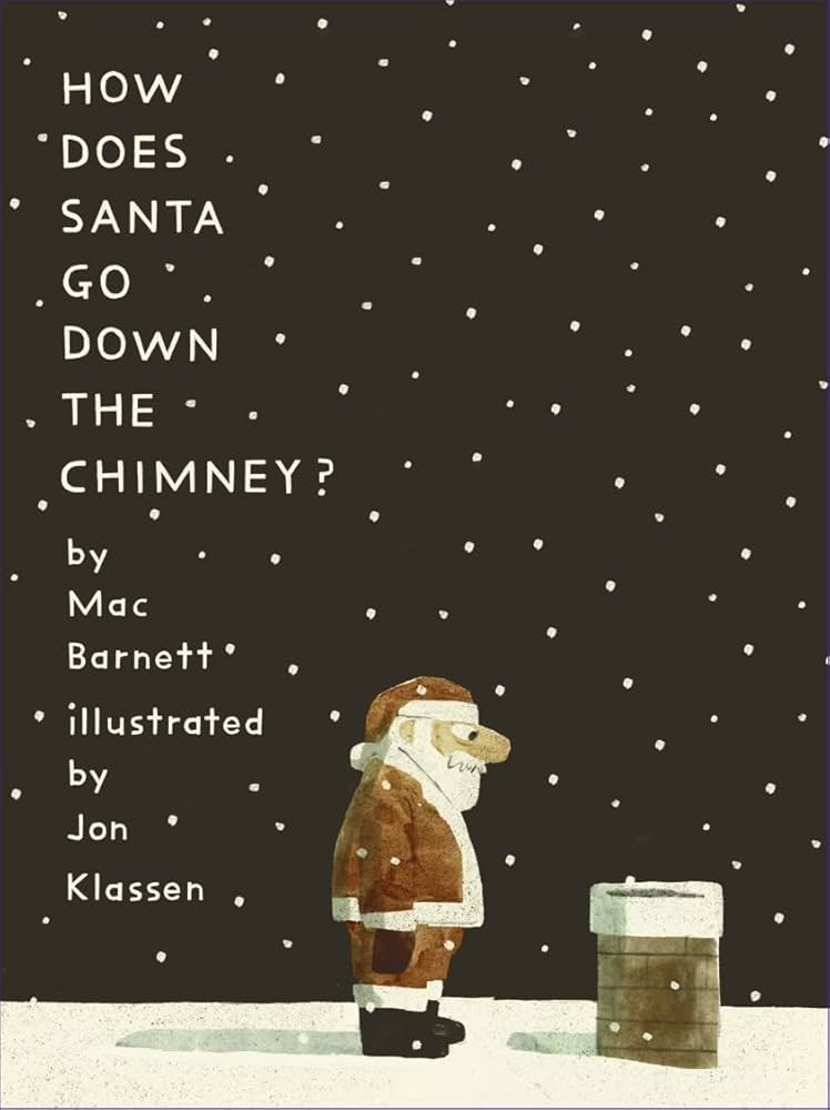 jonnybid's tweet image. If you're after a Christmas picturebook that will be adored from Reception to Year 6, you can't go wrong with How Does Santa Go Down the Chimney? by Mac Barnett and Jon Klassen. Funny, surreal and extremely entertaining.