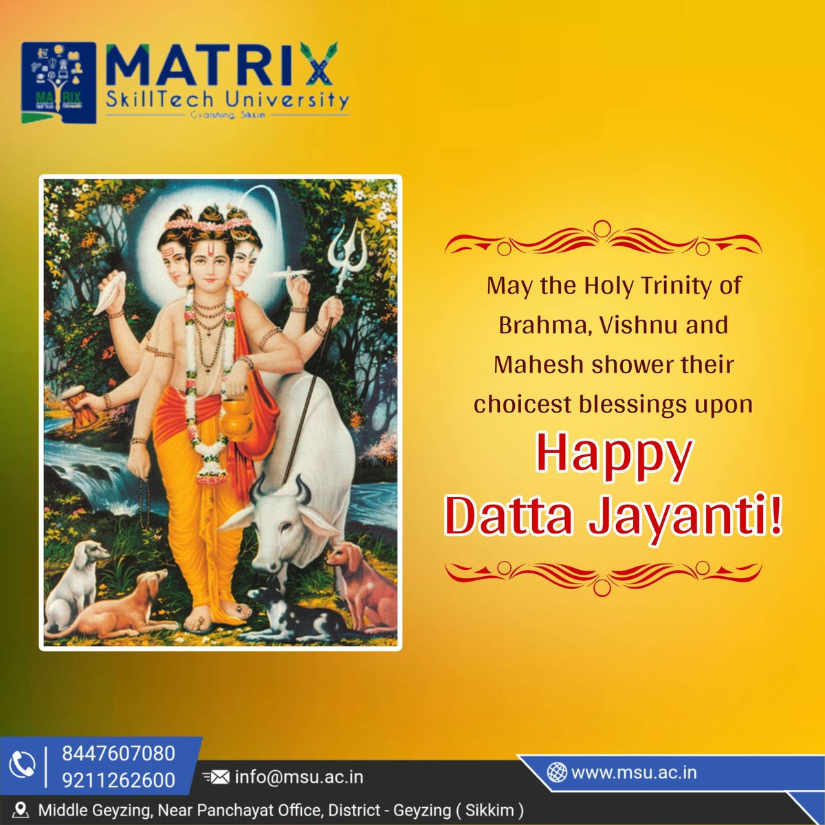 university19447's tweet image. Warm wishes on Happy Dattatreya Jayanti from Matrix SkillTech University! 🙏
May Lord Dattatreya bless us with knowledge, harmony, and spiritual strength.
#HappyDattatreyaJayanti #DattatreyaJayanti #MatrixSkillTechUniversity #DivineBlessings #KnowledgeAndWisdom #SpiritualJourney
