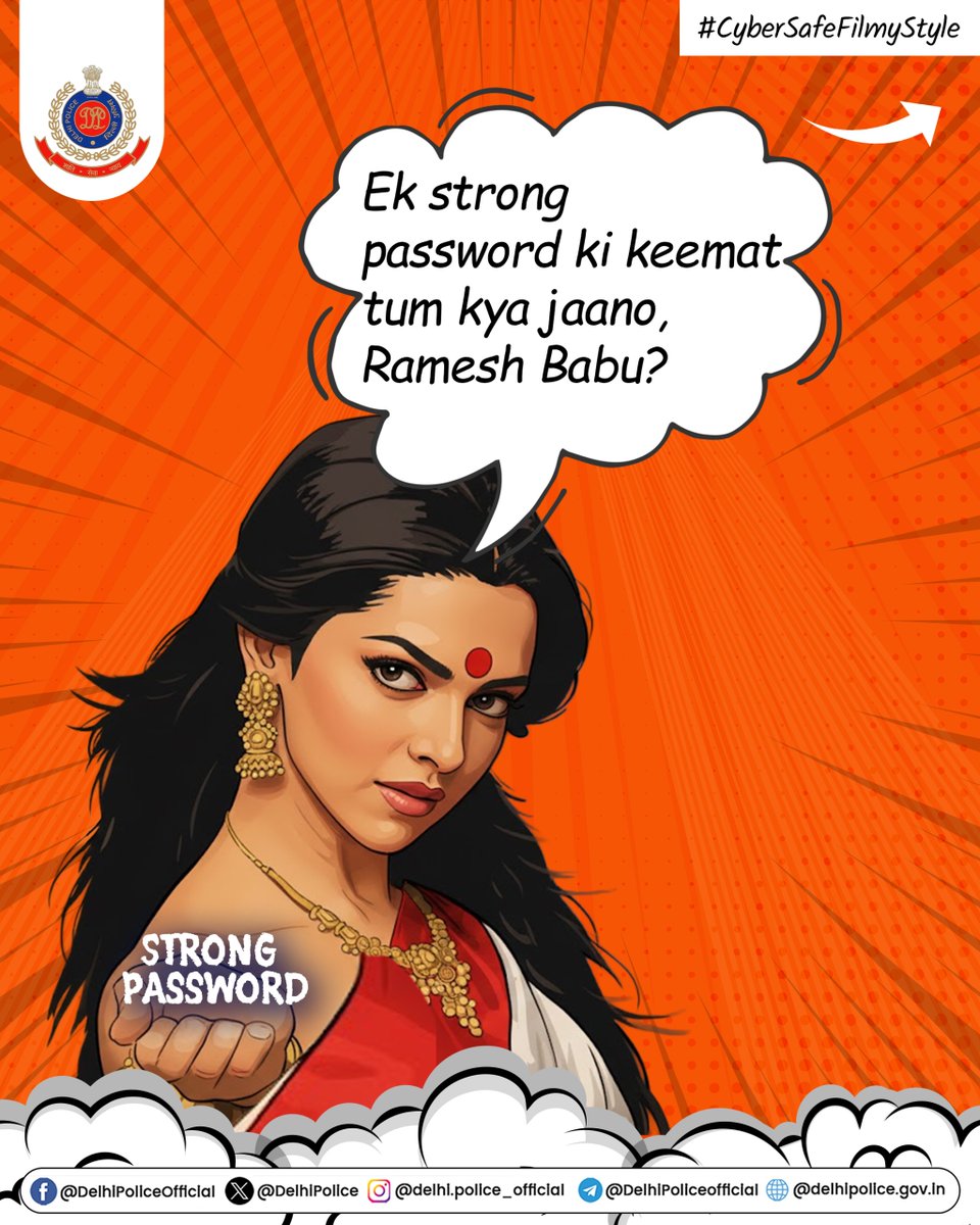 DelhiPolice's tweet photo. In a world full of hackers, fraudsters and digital villains-
ek strong password hi asli hero hai. 🔐✨
@HMOIndia
@GoI_MeitY
@Cyberdost
@mygovindia
@deepikapadukone
#AapkaCyberDost
#CyberDost
#I4C
#MainePyarKiya
#CyberSafeFilmyStyle https://t.co/kp8nVI3X8d