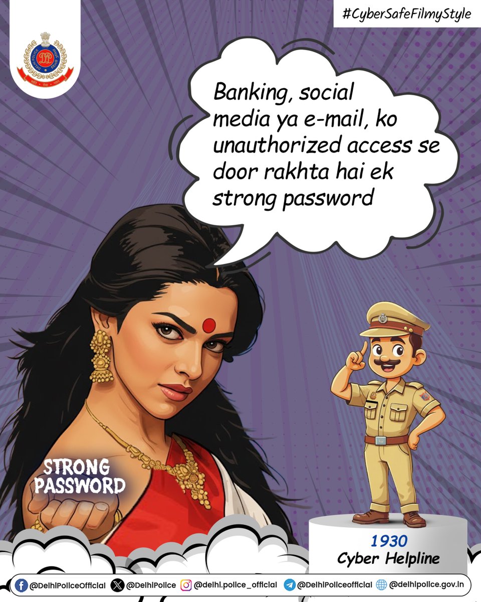 DelhiPolice's tweet photo. In a world full of hackers, fraudsters and digital villains-
ek strong password hi asli hero hai. 🔐✨
@HMOIndia
@GoI_MeitY
@Cyberdost
@mygovindia
@deepikapadukone
#AapkaCyberDost
#CyberDost
#I4C
#MainePyarKiya
#CyberSafeFilmyStyle https://t.co/kp8nVI3X8d