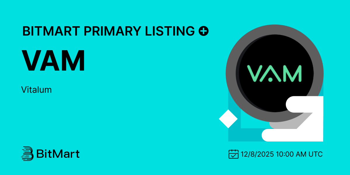 BitMartExchange's tweet image. #BitMart is thrilled to announce the exclusive primary listing of Vitalum (VAM) @vitalum_io   🎉

💰Trading pair: VAM/USDT
💎Deposit: 12/6/2025 10:00 AM UTC
💎Trading: 12/8/2025 10:00 AM UTC

Learn more: bitmart.zendesk.com/hc/en-us/artic…