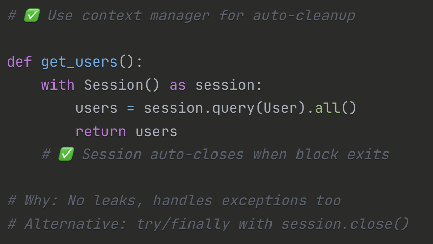 fosla98's tweet image. SQLAlchemy: Session Management

💡 Always use with Session() or wrap in try/finally. Connection leaks can crash your database server.

Ever crashed a database with connection leaks?

#SQLAlchemy #Python #Database #ORM #BackendDev #CleanCode