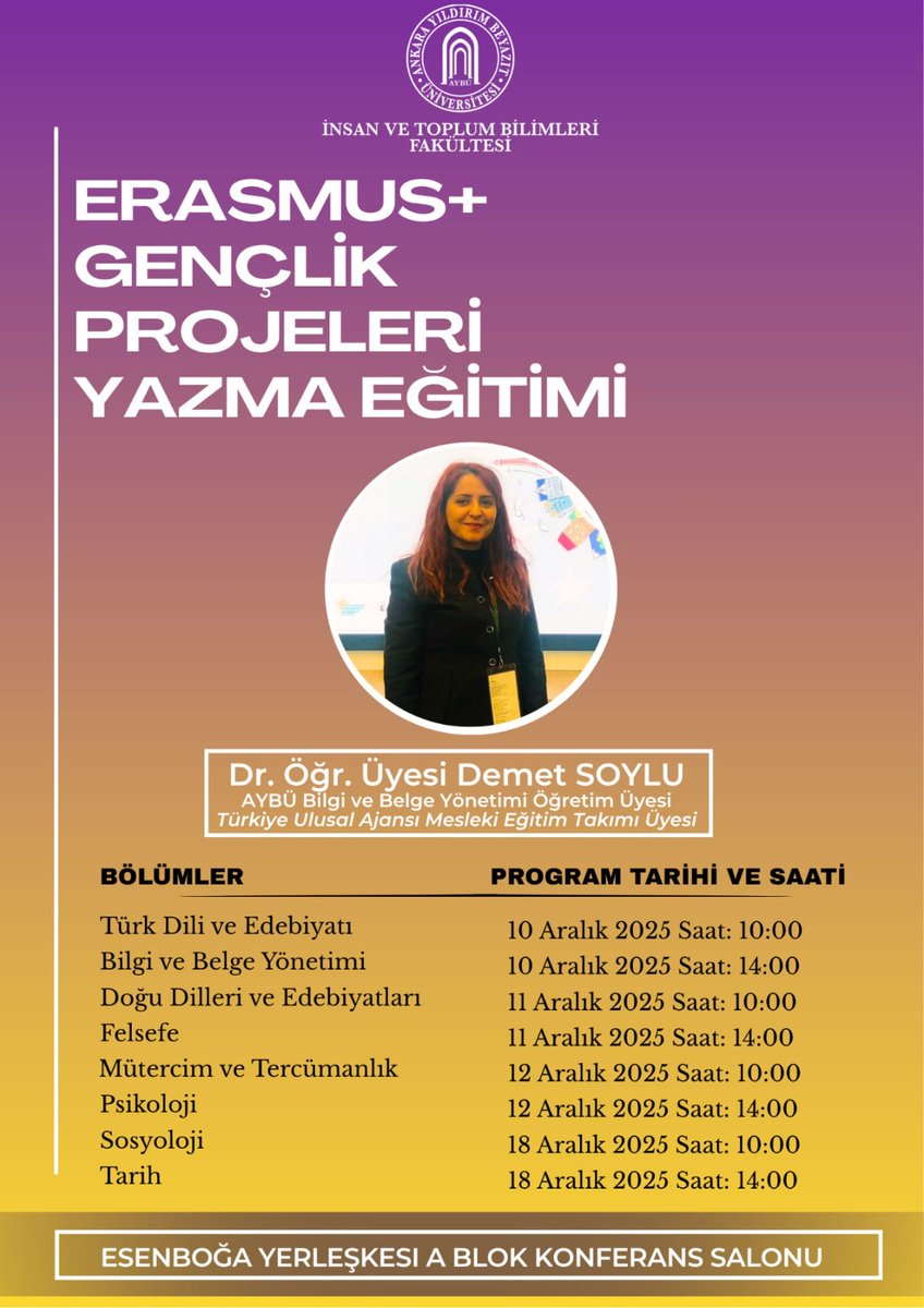 İnsan ve Toplum Bilimleri Fakültesi'nin düzenlediği Erasmus+ Gençlik Projeleri Yazma Eğitimi, Dr. Öğr. Üyesi Demet Soylu tarafından 10–18 Aralık 2025 tarihleri arasında bölümlere özel oturumlarla gerçekleştirilecektir. Öğrencilerimiz ve ilgilenen tüm katılımcılar davetlidir.